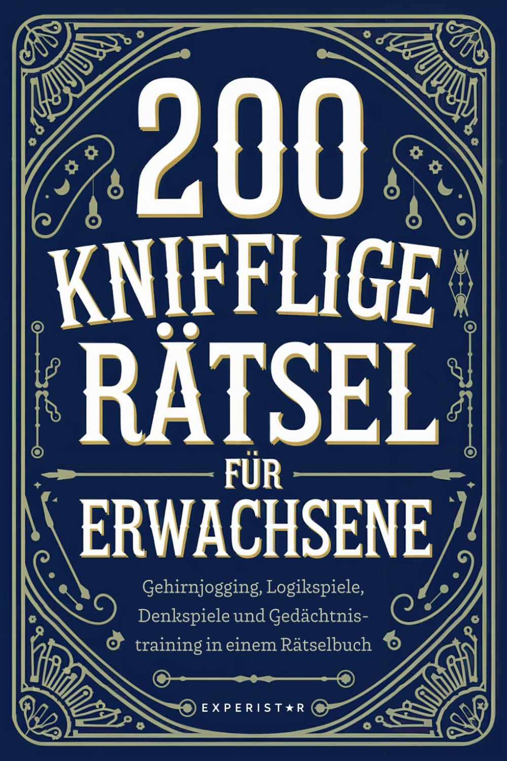Gebraucht Rätselbuch 200 knifflige Rätsel für Erwachsene: Gehirnjogging, Logikspiele, Denkspiele und Gedächtnistraining
