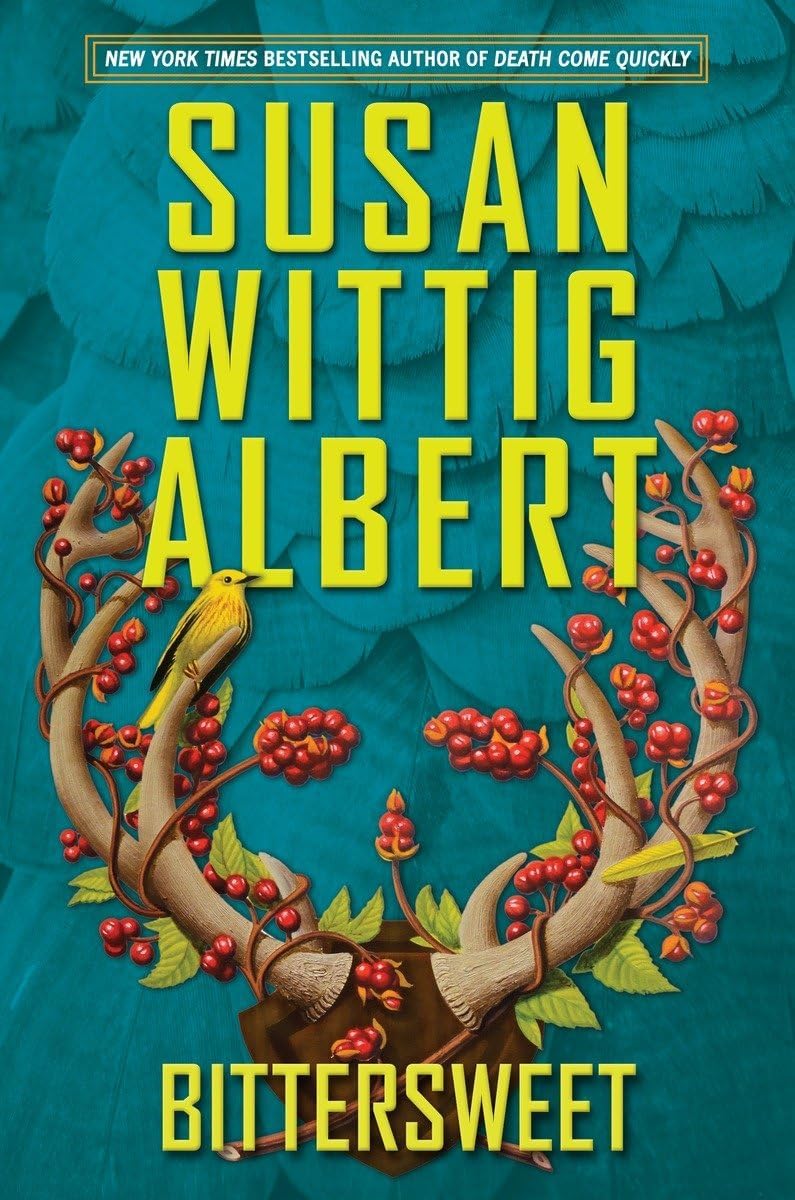 Bittersweet (China Bayles) Hardcover – January 1, 2015