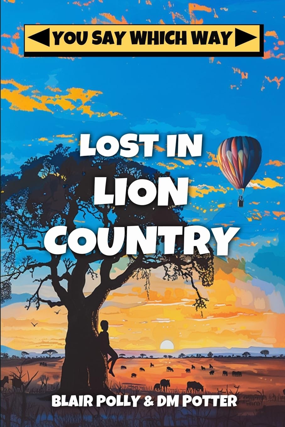 Lost in Lion Country: 5 (You Say Which Way)