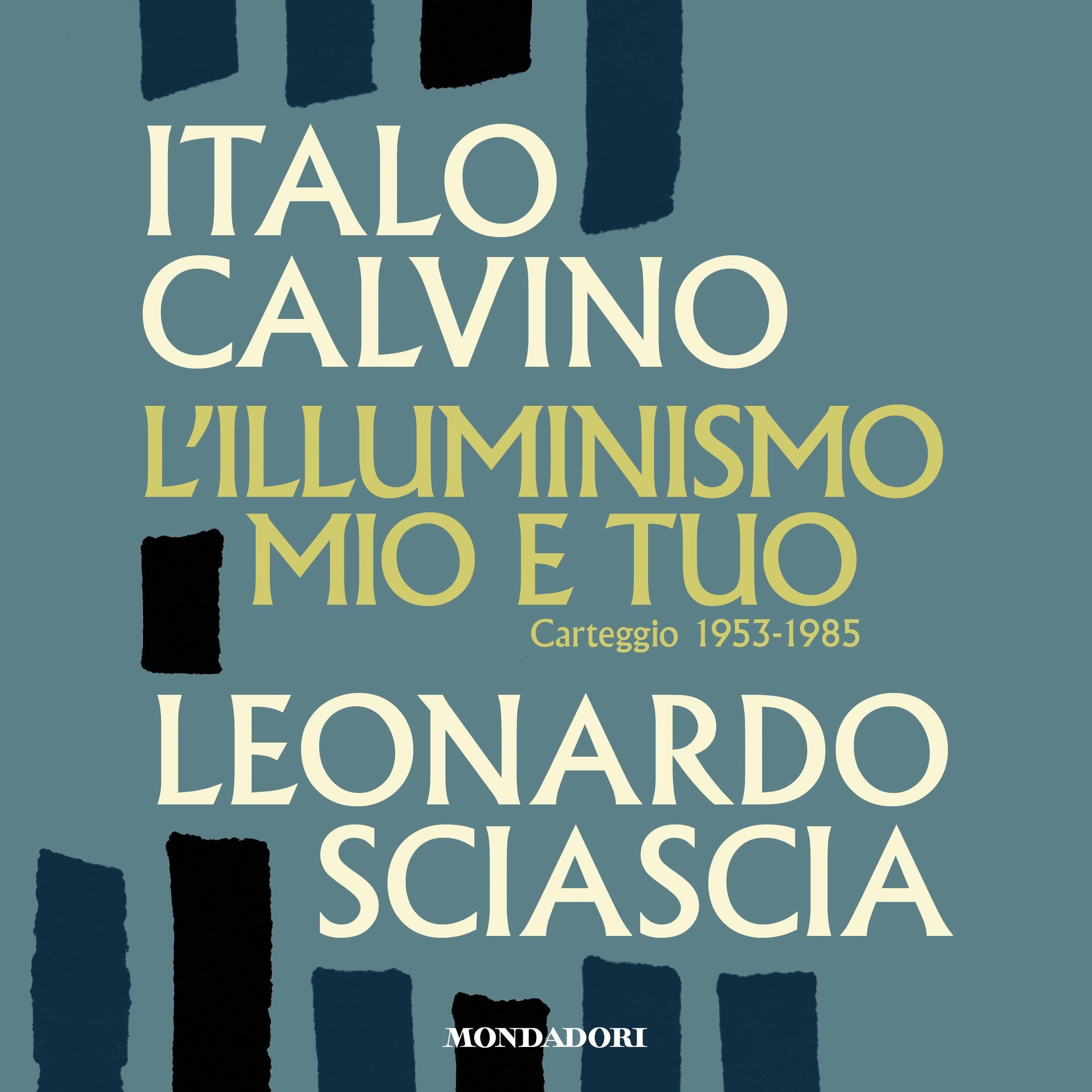 L'illuminismo mio e tuo: Carteggio 1953-1985