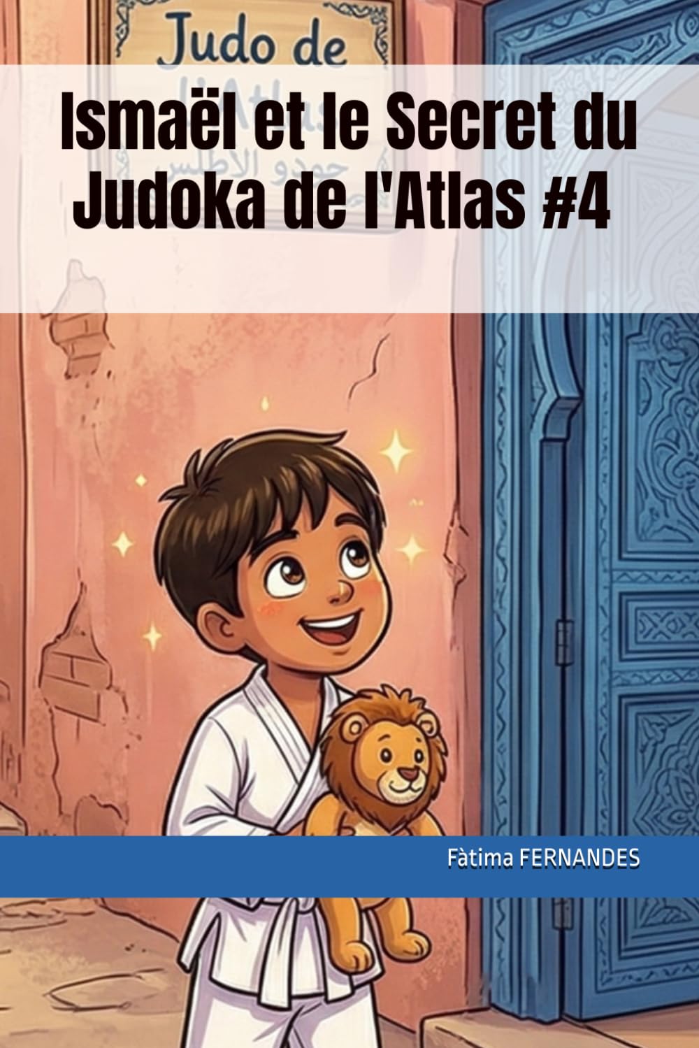 Ismaël et le Secret du Judoka de l'Atlas (Les Deux Mondes)