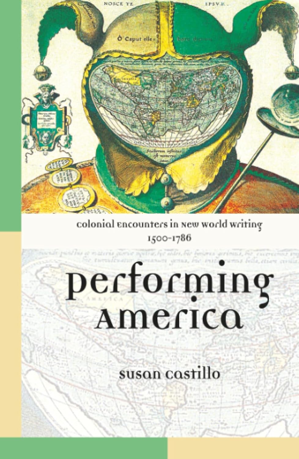 Colonial Encounters in New World Writing, 1500-1786      1st Edition