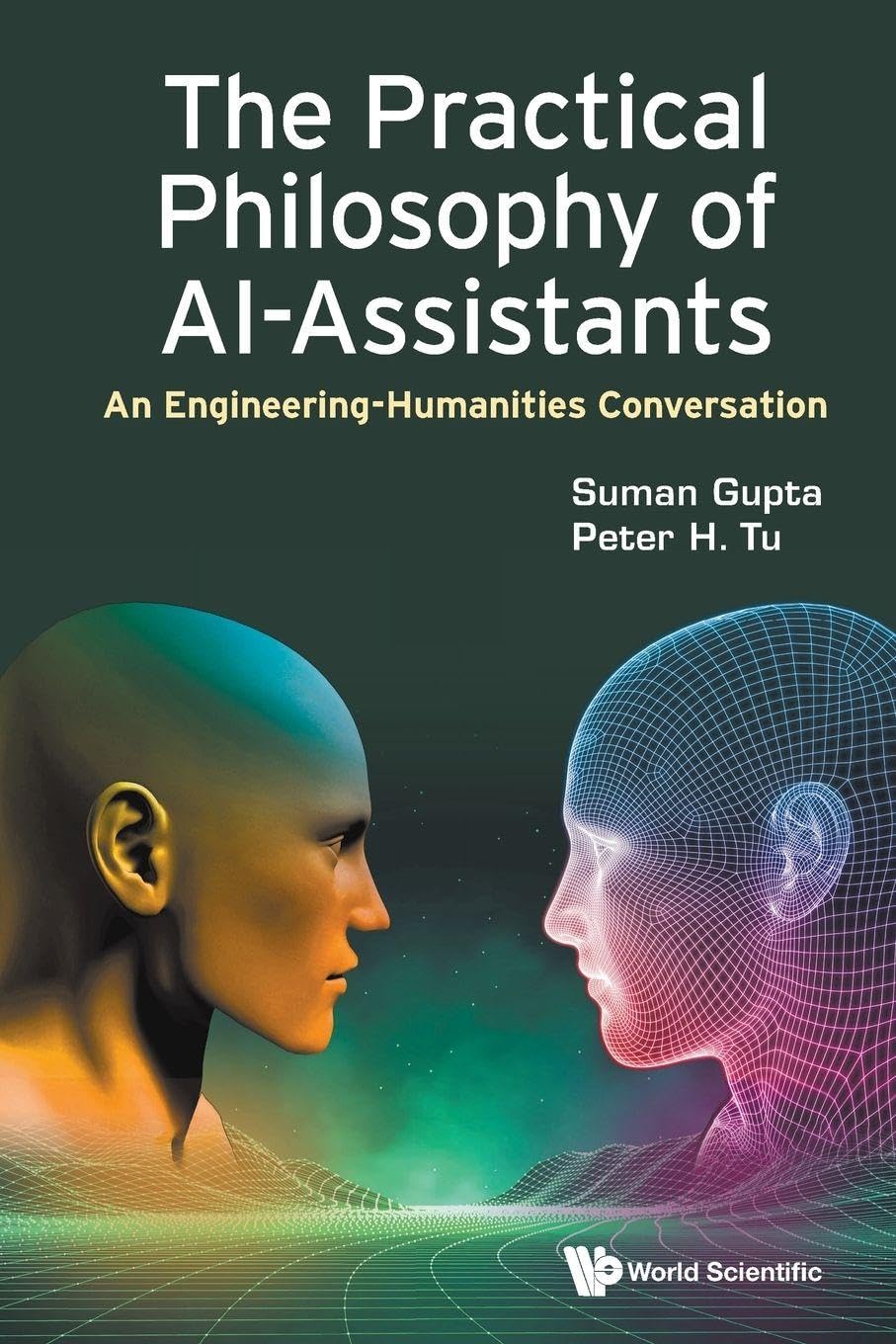 Buy Practical Philosophy Of Ai-assistants, The: An Engineering-humanities Conversation — BookShops.in