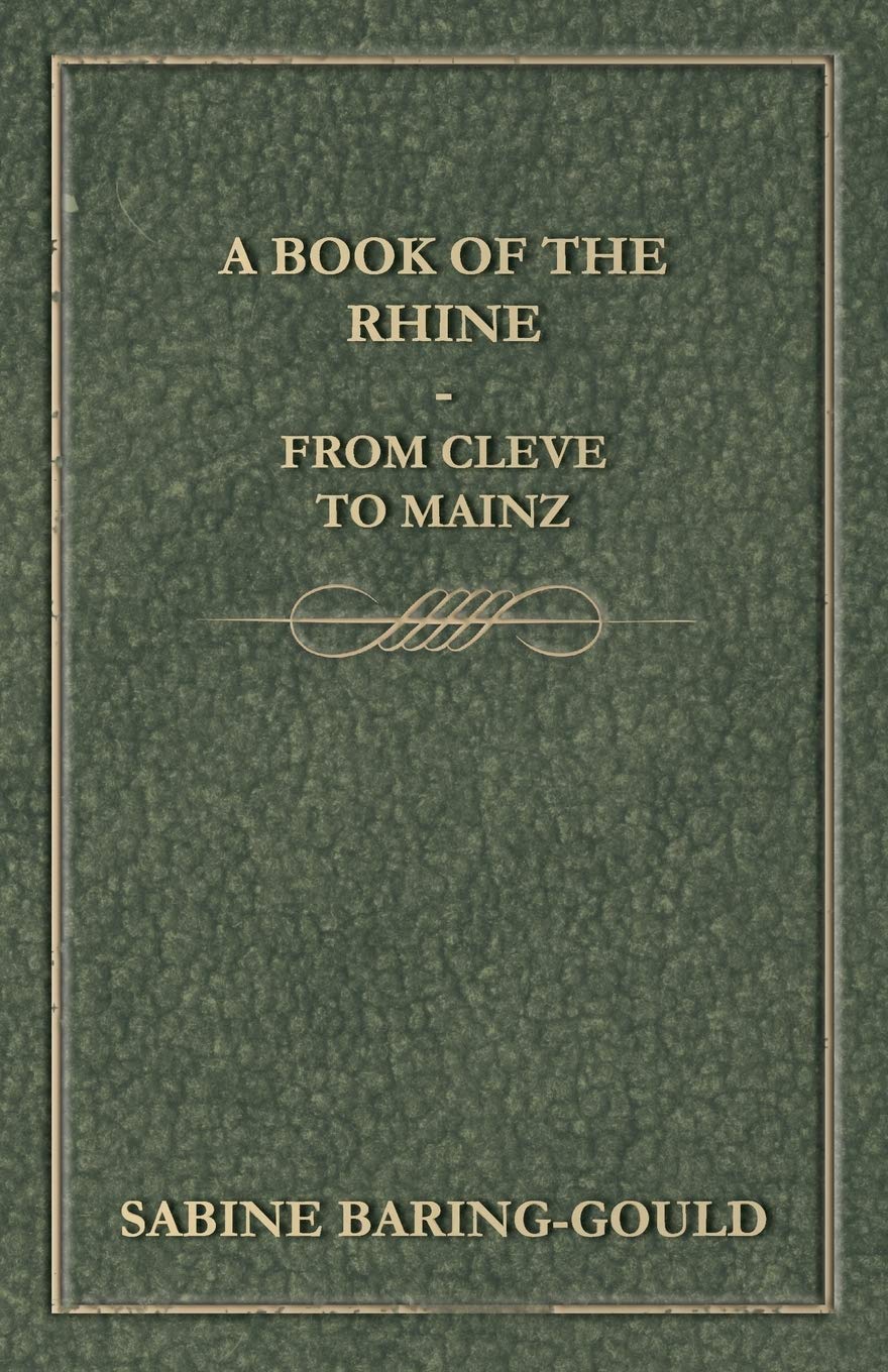 A Book Of The Rhine - From Cleve To Mainz      Paperback – December 17, 2008