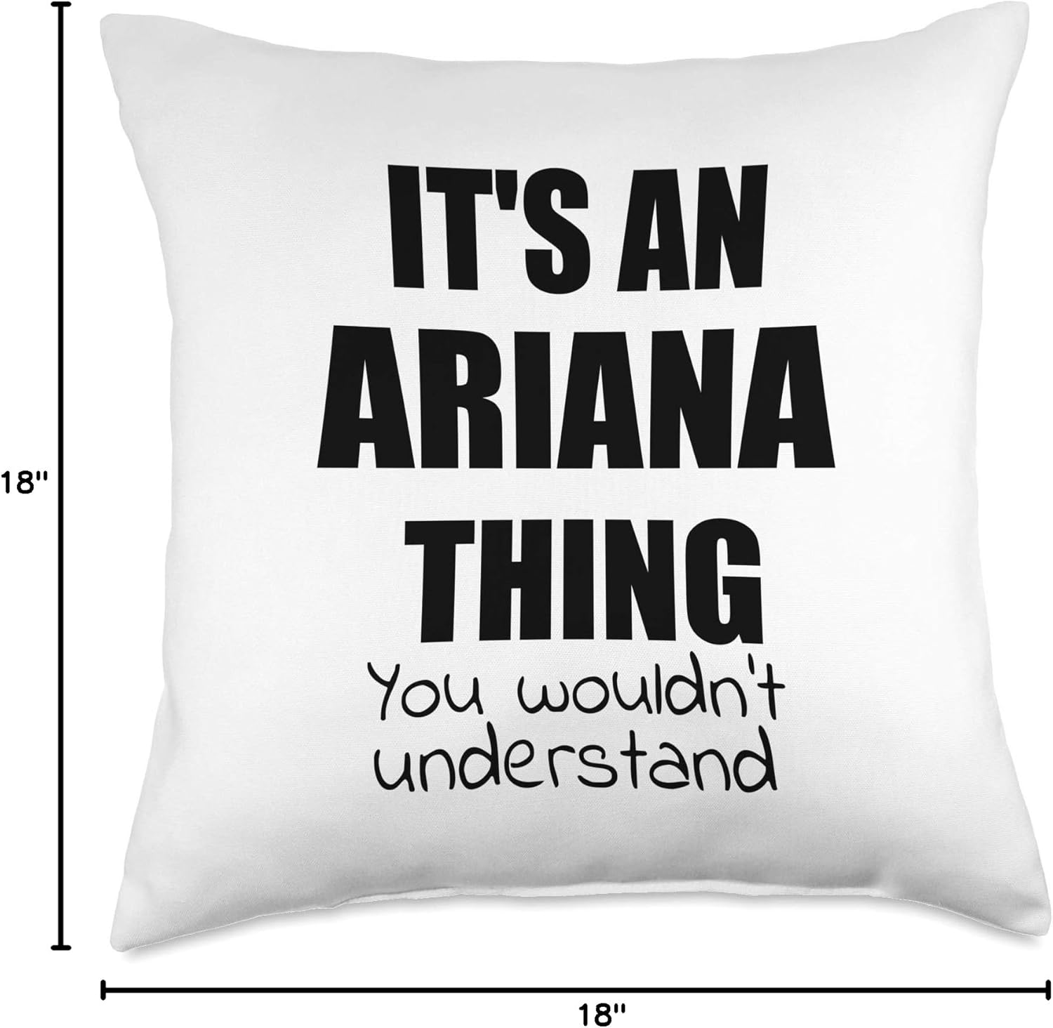 It's an Ariana Thing You Wouldn't Understand Throw Pillow