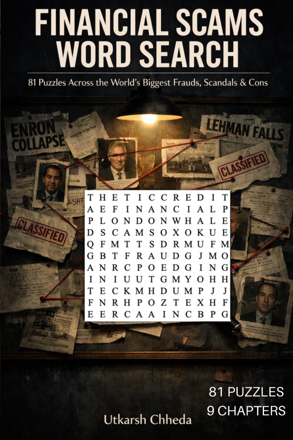 Financial Scams Word Search: 81 Puzzles Across the World's Biggest Frauds, Scandals & Cons: Solve the Puzzle. Learn the Scam. From Ponzi Schemes, ... Around Financial Awareness (The Scam Files)