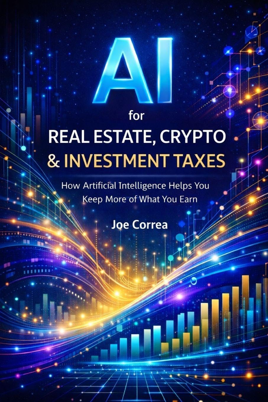 AI for Real Estate, Crypto & Investment Taxes: AI Personal Tax Optimization: How Artificial Intelligence Helps You Keep More of What You Earn: 6