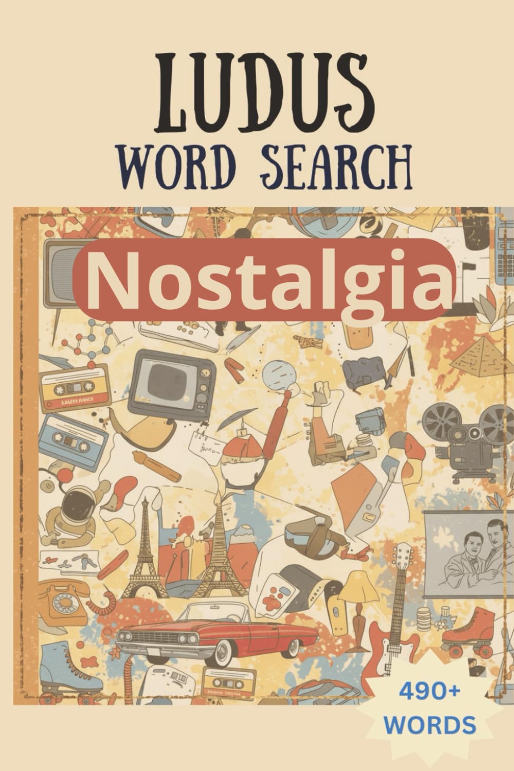 LUDUS Word Search Nostalgia: 490+ words word search with large print about Nostalgia | 6x9 inches 111 pages | Gift for Seniors & Adults