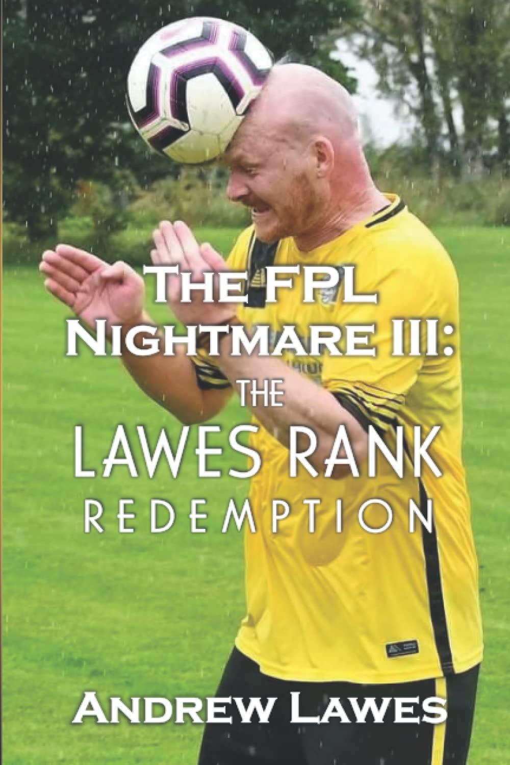 The FPL Nightmare III: The Lawes Rank Redemption