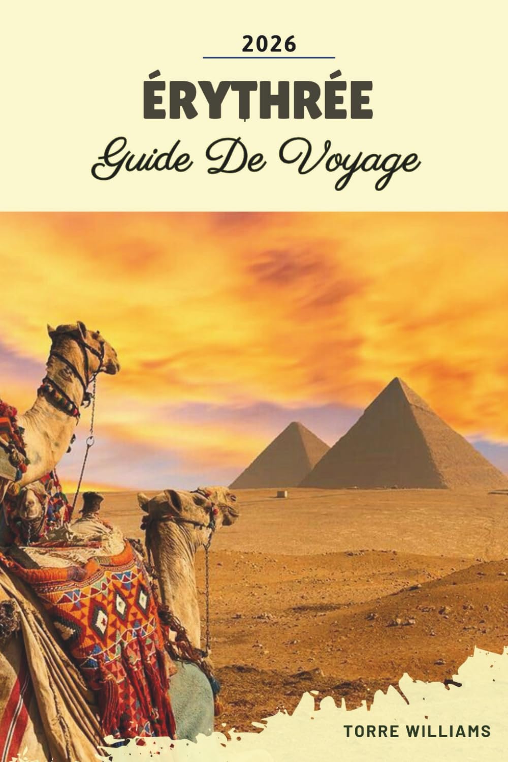 GUIDE DE VOYAGE ÉRYTHRÉE 2026: Modernisme asmara, îles de la mer Rouge, architecture coloniale, ports anciens et patrimoine de la Corne de l'Afrique