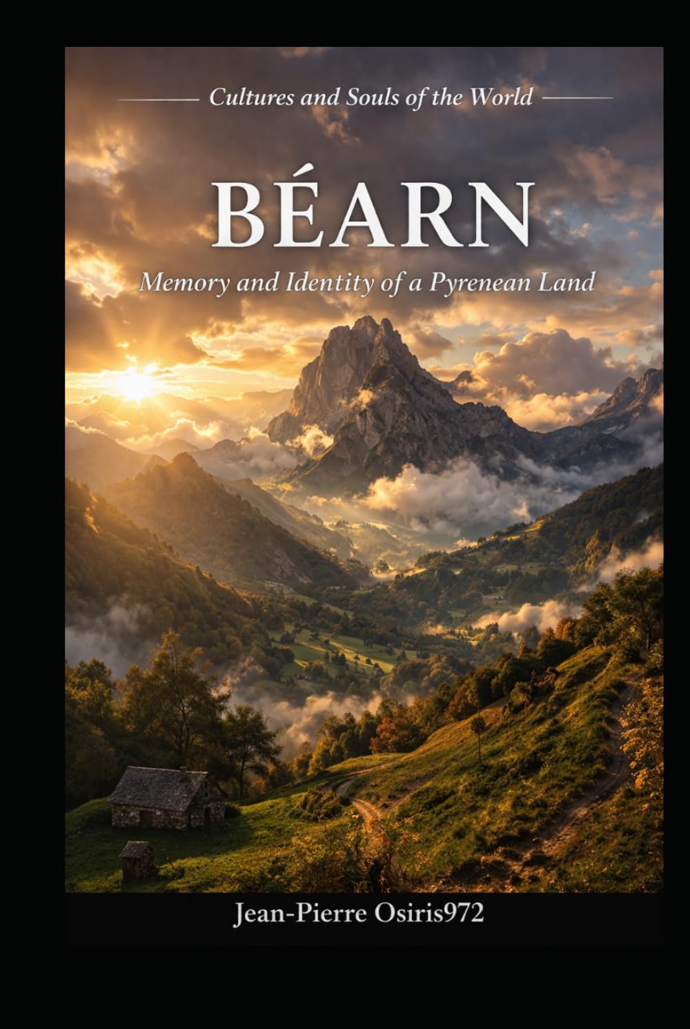 BEARN: A Quiet Land Between Mountains and Time (Mémoires du Monde)