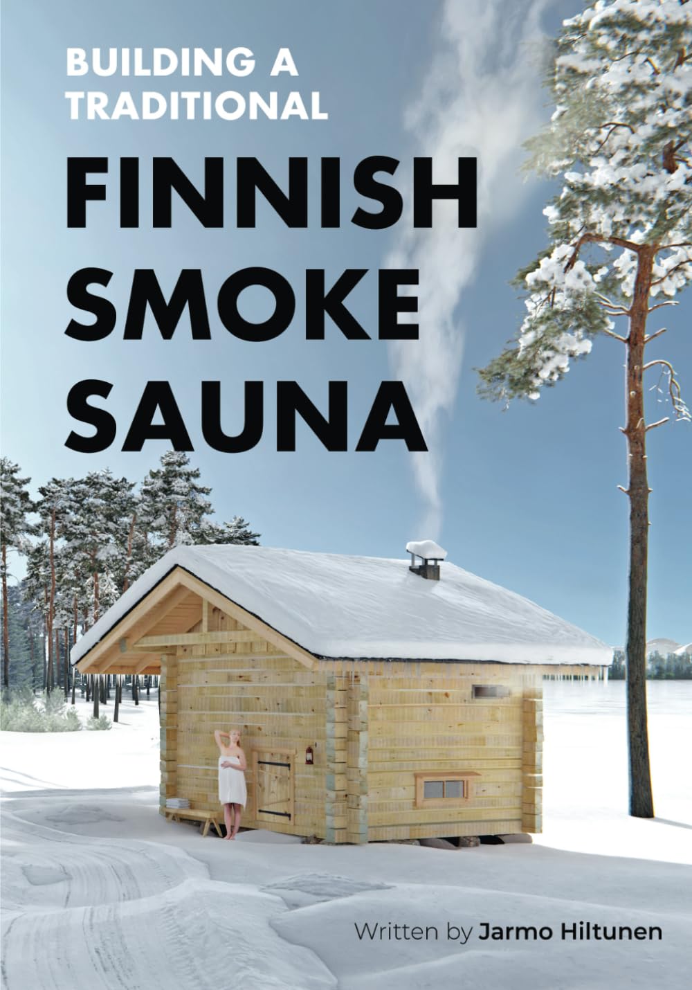 Building a Traditional Finnish Smoke Sauna (Traditional Finnish Log