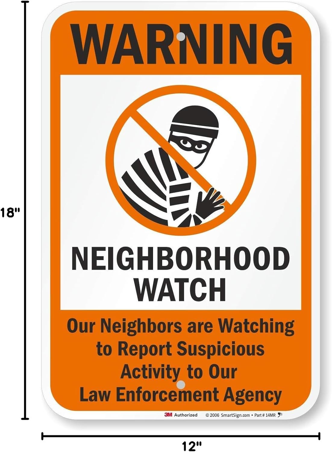 SmartSign 3M High Intensity Grade Reflective Sign, Legend "Warning: Neighborhood Watch" with Graphic, 18" high x 12" wide, Black/Orange on White