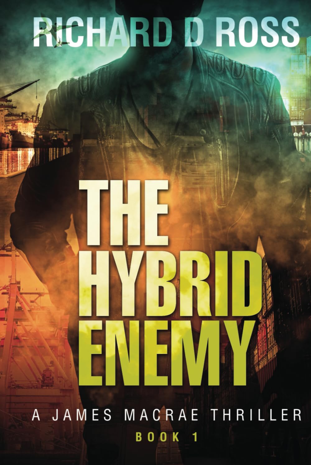 The Hybrid Enemy: A James Macrae Thriller - Book 1 (Boxset: The James Macrae Thriller Series; Books 1-3)