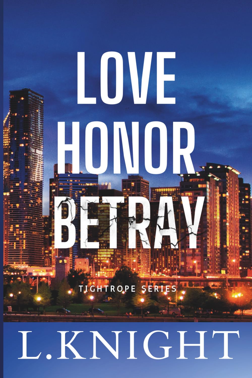 Love Honor Betray (Tightrope)