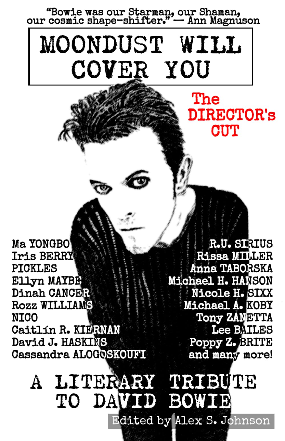 Moondust Will Cover You: A Literary Tribute to David Bowie THE DIRECTOR'S CUT