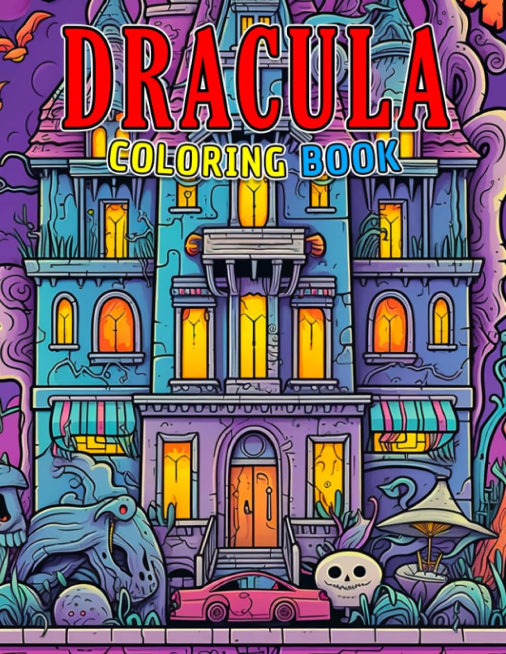 Dracula Coloring Book: Funny Time by Colouring Book to Drawing | With Pages High Quality Pictures for Kids, Childs Relaxation with Stress Relief