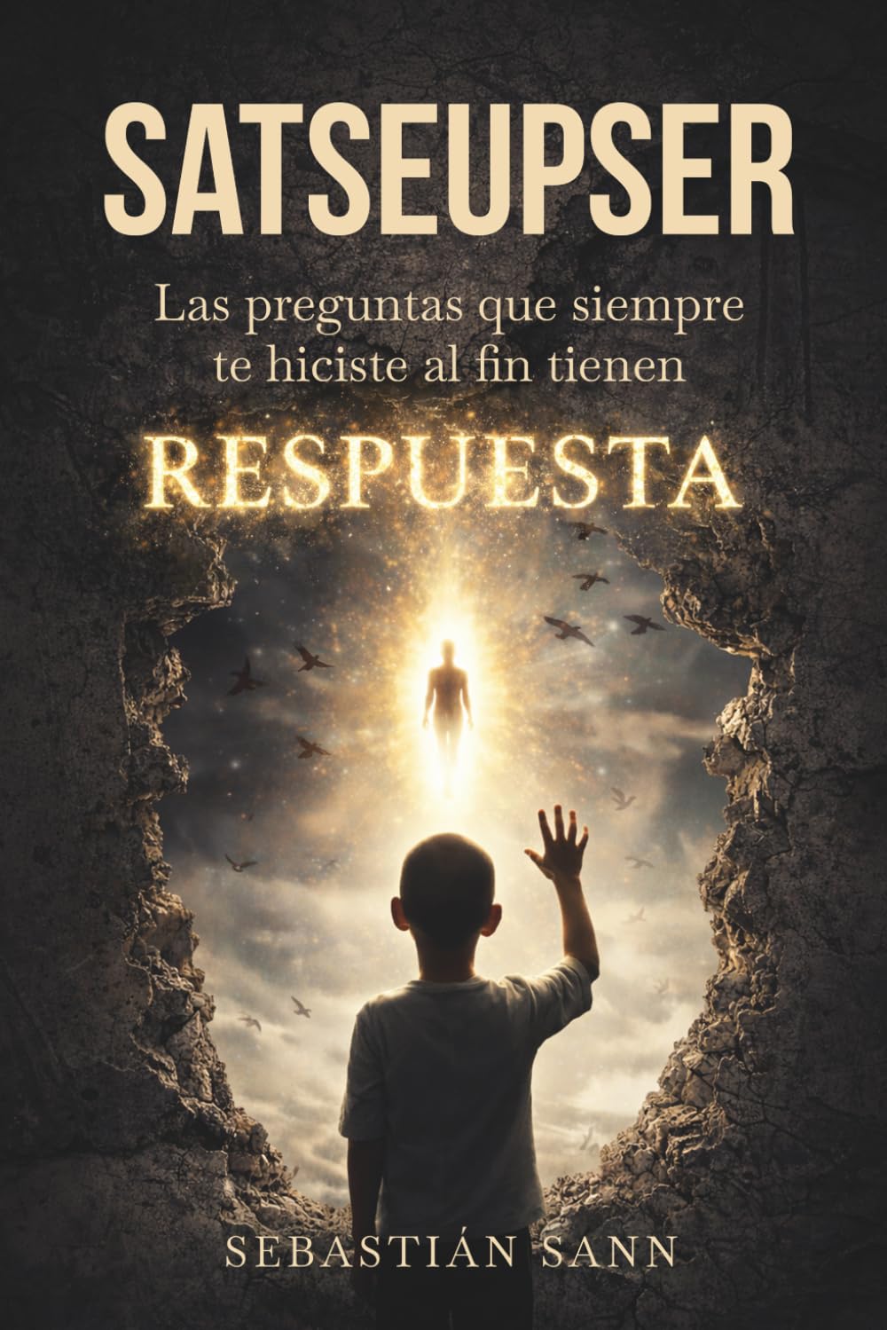 SATSEUPSER: Las preguntas que SIEMPRE te hiciste al fin tienen RESPUESTA (Nueva Edición)