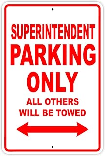 Superintendent Parking Only Gift Decor Novelty Garage Metal Aluminum Sign 8"X12"