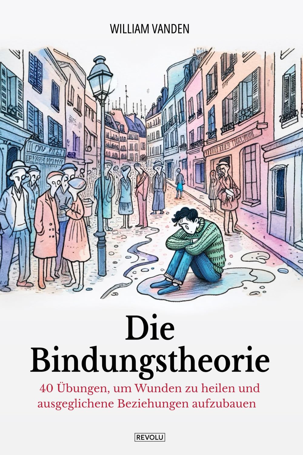 Das Bindungstheorie-Arbeitsbuch von Annie Chen