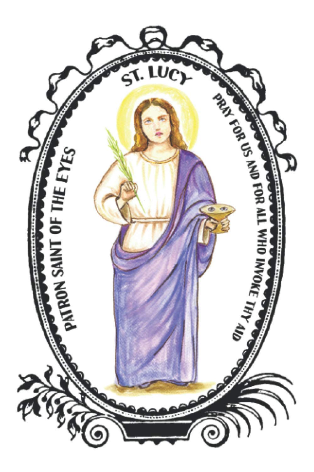 Saint Lucy Patron of The Eyes Lined Notebook Journal