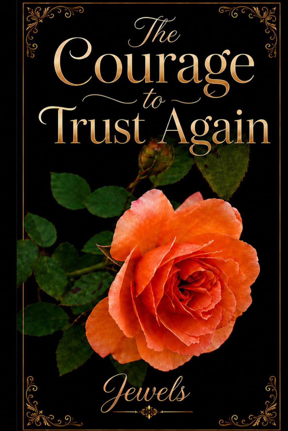 The Courage to Trust Again: When Fear Lets Hope Return