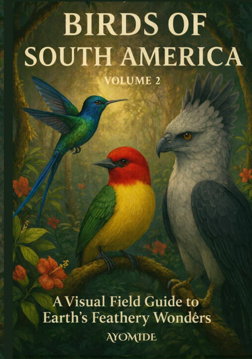 BIRDS OF SOUTH AMERICA VOL 2