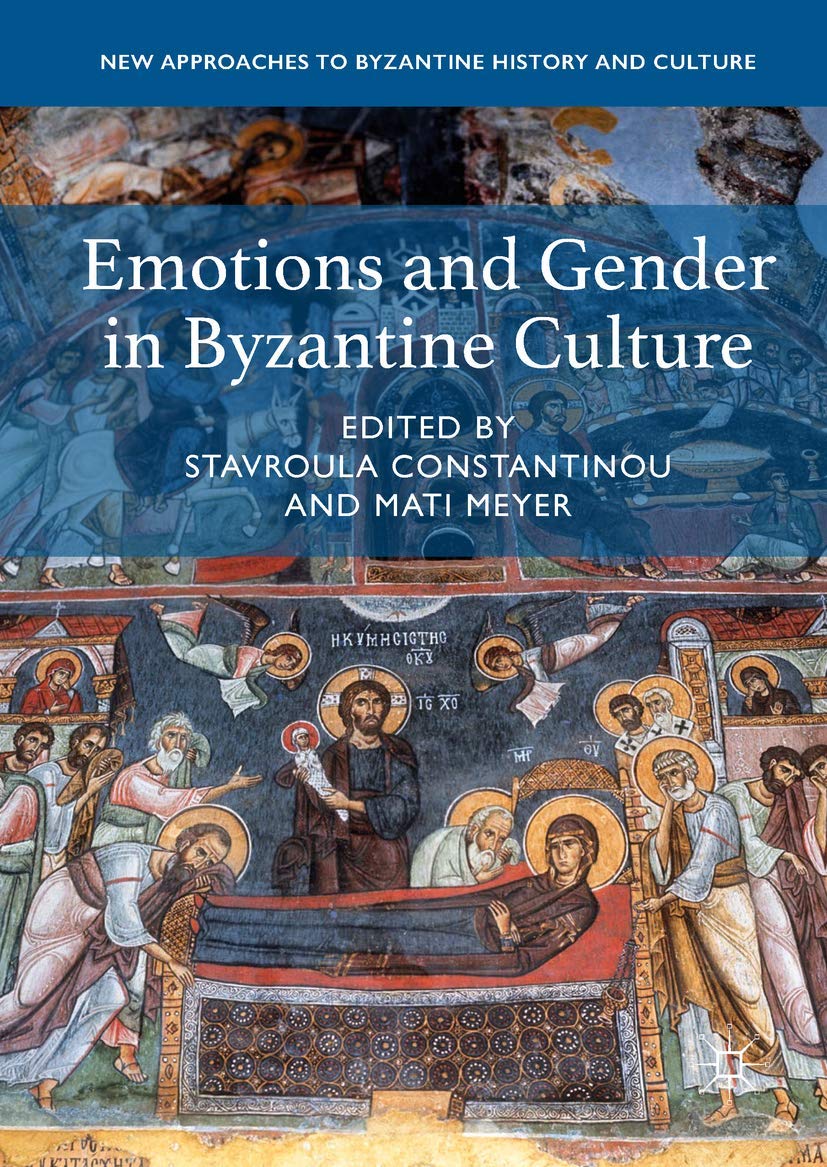 Emotions and Gender in Byzantine Culture Études Genre Byzance