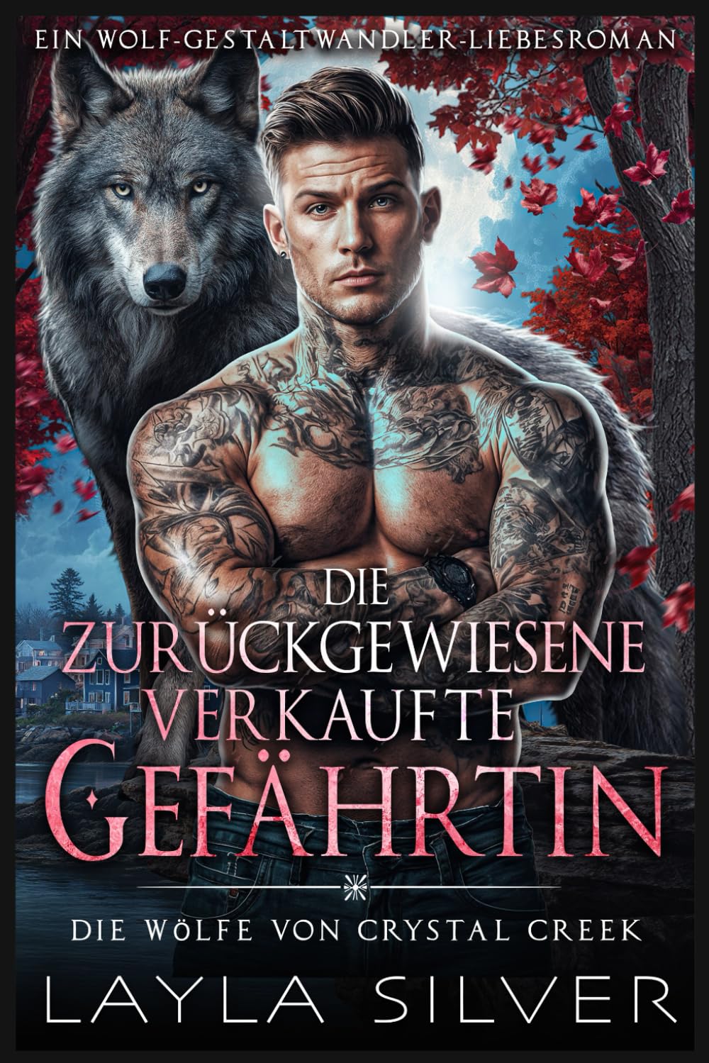 Die zurückgewiesene verkaufte Gefährtin: Ein Wolf-Gestaltwandler-Liebesroman (Die Wölfe von Crystal Creek)