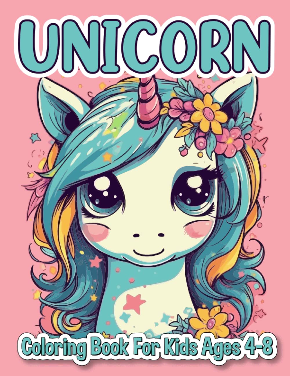 Unicorn Coloring Book for Kids Ages 4-8: 55 Magical & Amazing Illustrations of Unicorns in one book, For Girls and Boys