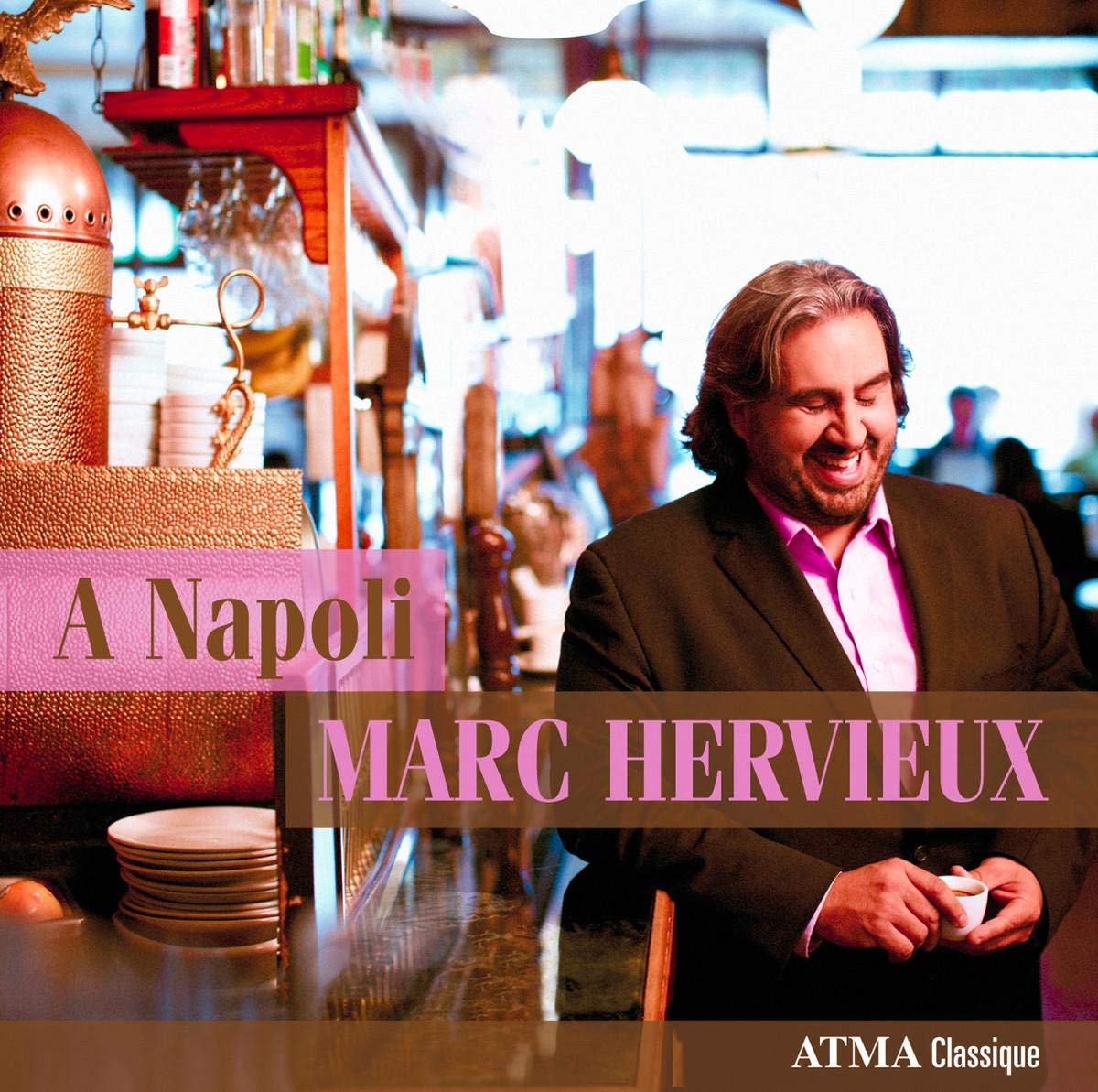 Napoli [Audio CD] Marc Hervieux; Tosti; Leoncavallo; Bixio and Louise-Andre Baril
