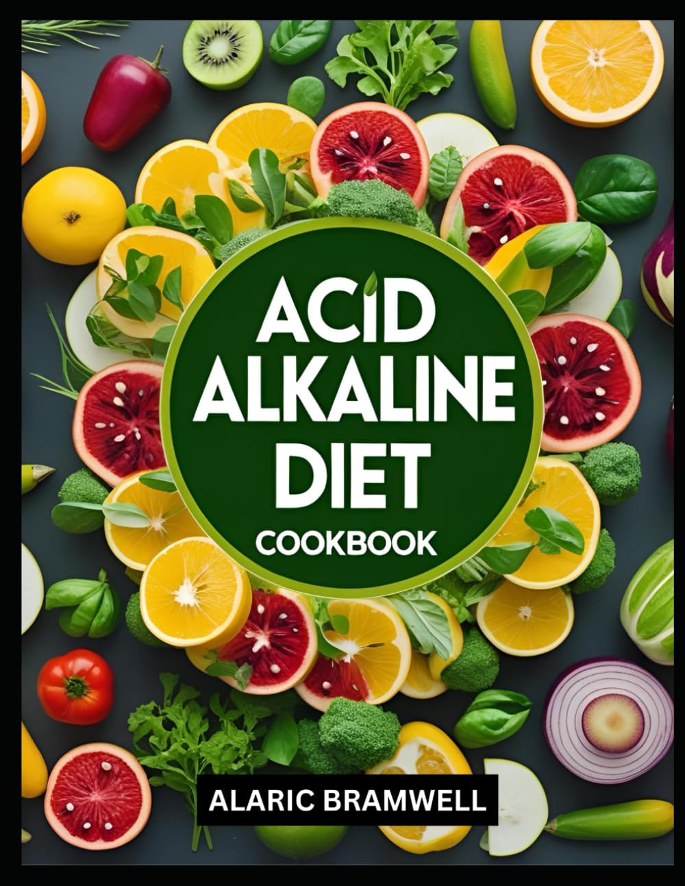 Acid Alkaline Diet Cookbook