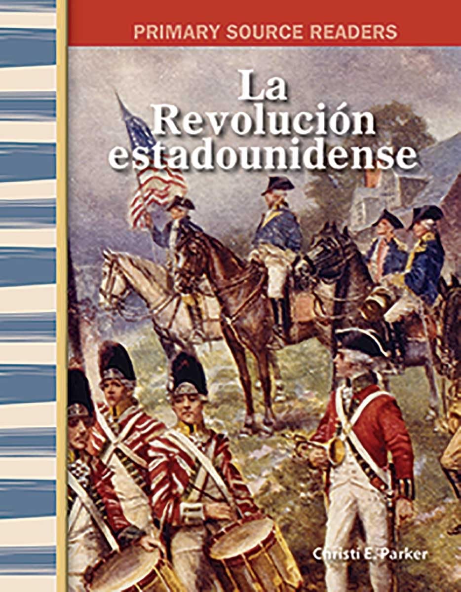 La Revolucion estadounidense (The American Revolution) (Spanish Version) (Social Studies Readers) (Spanish Edition)
