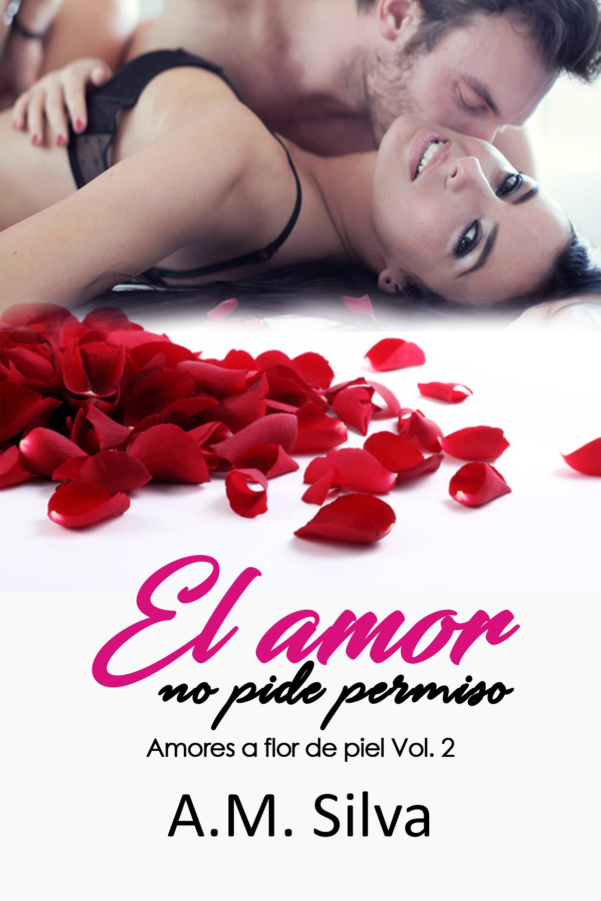 El amor no pide permiso (Spanish Edition)