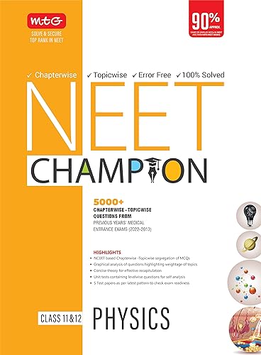 MTG NEET Champion Physics Book Latest Revised Edition 2023 - NCERT Based Chapterwise Topicwise Segregation of MCQs, Concise Theory &amp; 5000+ Topicwise Questions From Last 10 years Medical Entrance Exam MTG Editorial Board