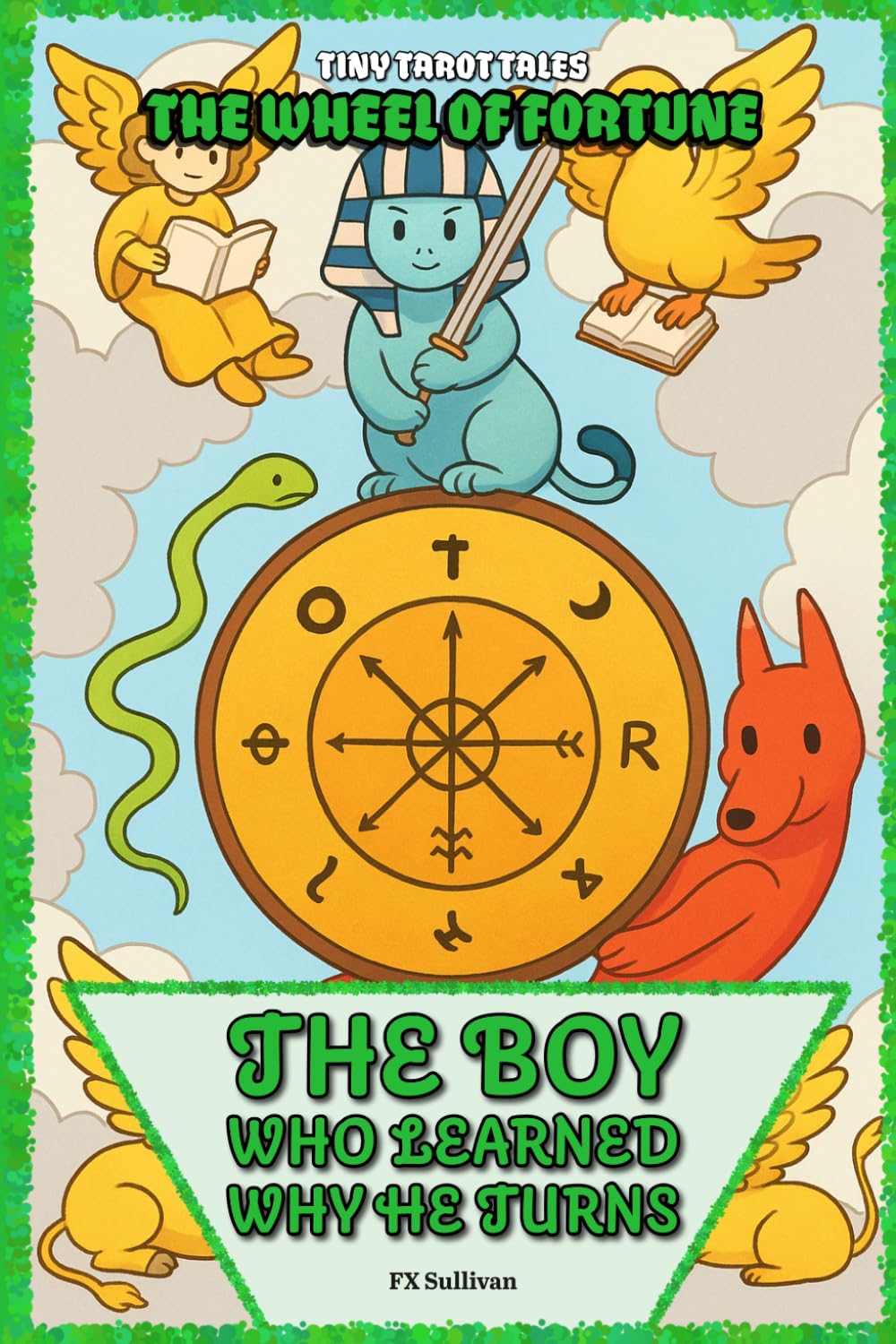 The Boy Who Learned Why He Turns: Wheel of Fortune's Journey (Tiny Tarot Tales)