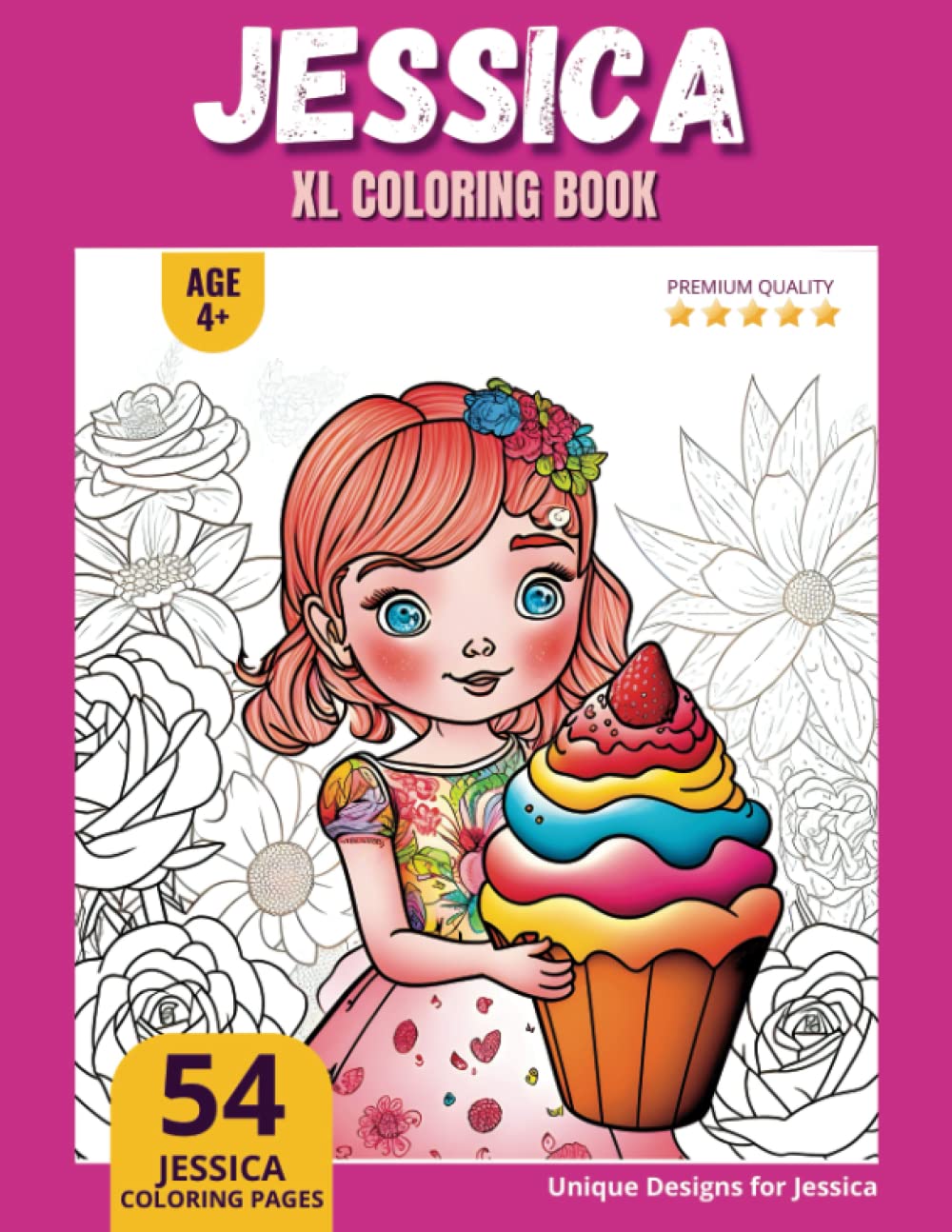 Jessica Coloring Book: Perfect Personal Name Gift - XL Edition - Age 4+ - 54 coloring pages for girls - Premium Quality - Jessica Coloring page