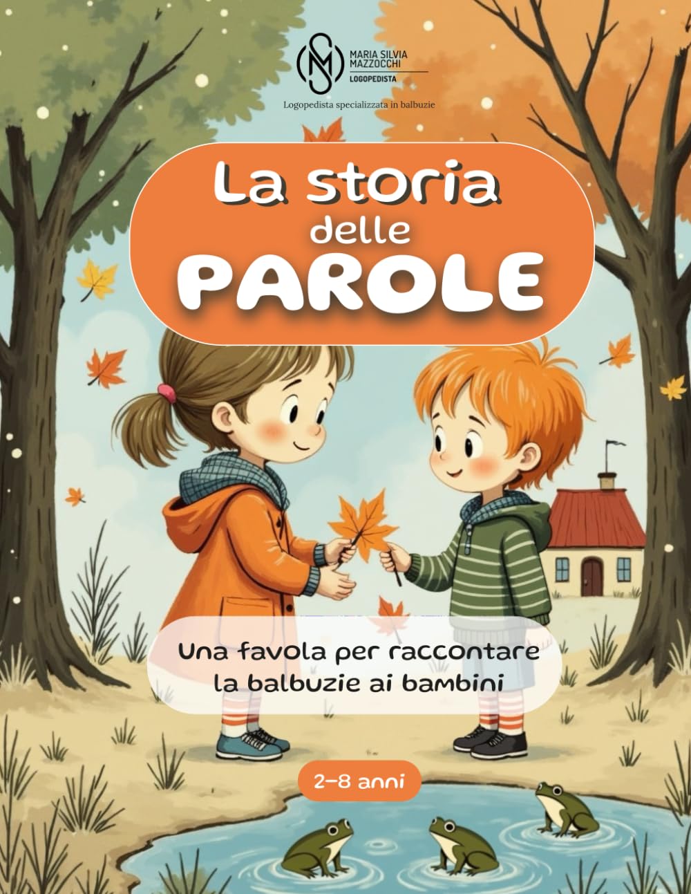LA STORIA DELLE PAROLE: Una favola per raccontare la balbuzie ai bambini