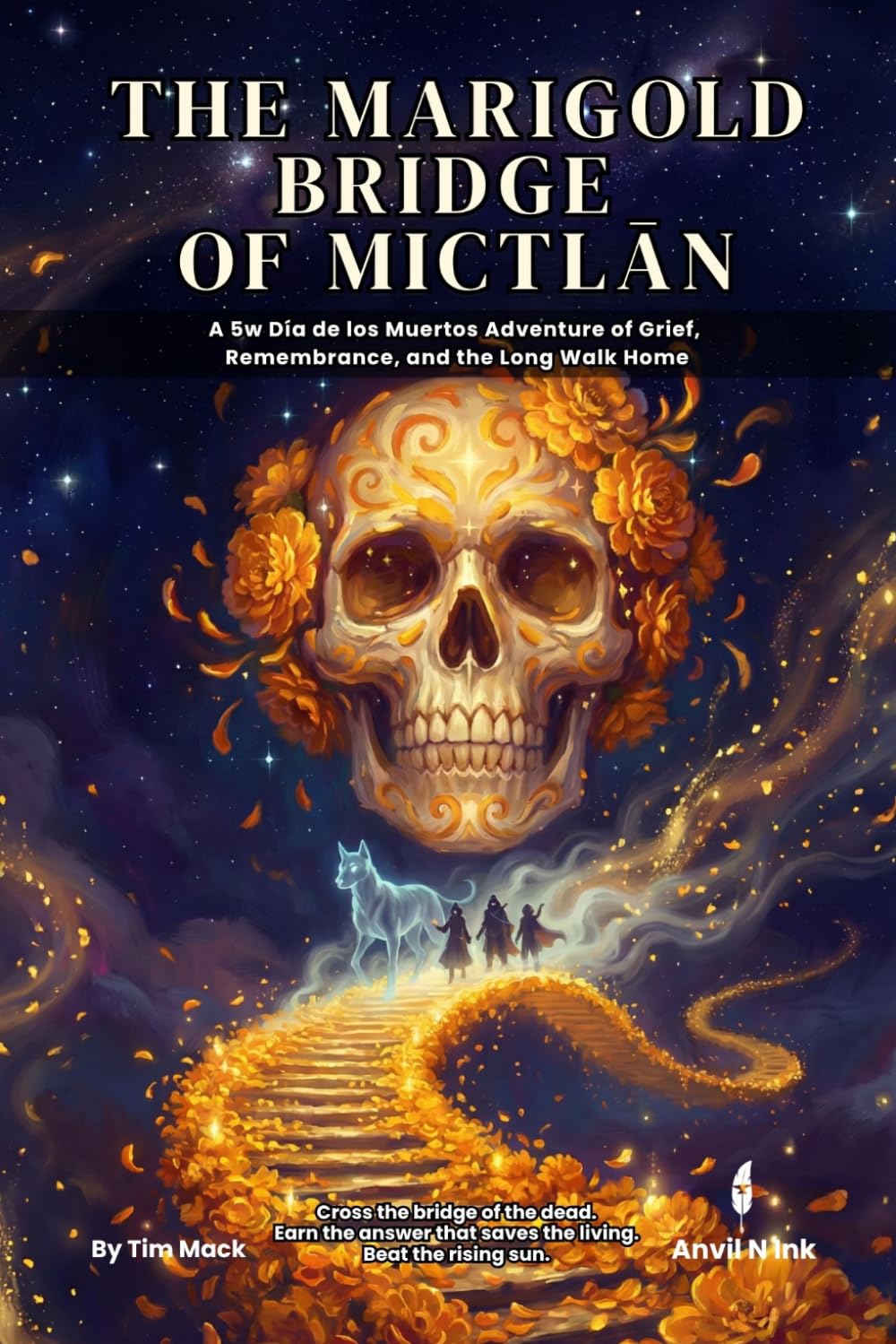 The Marigold Bridge of Mictlān: 5e One-Shot Adventure for Small Groups | A No-Prep Día de los Muertos Journey into the Land of the Dead for 2–3 Players, Levels 2–3 (The Ready Adventure Series)