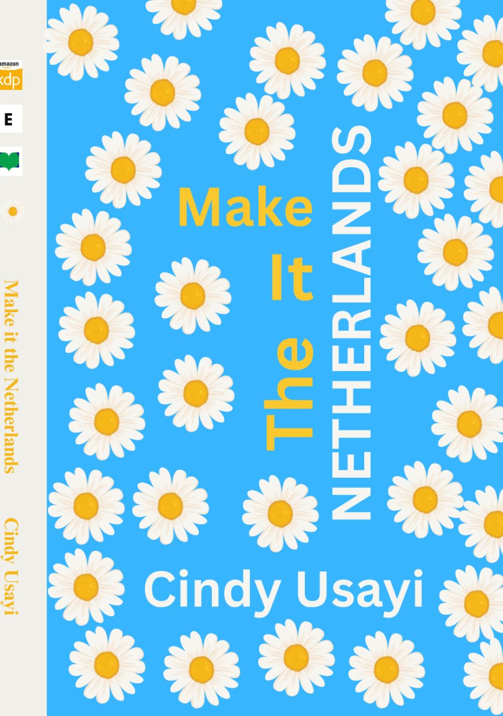 Make it the Netherlands: An Era Novel: (English Edition)