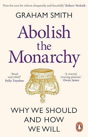 Abolish the Monarchy: Why we should and how we will-Wow! eBook
