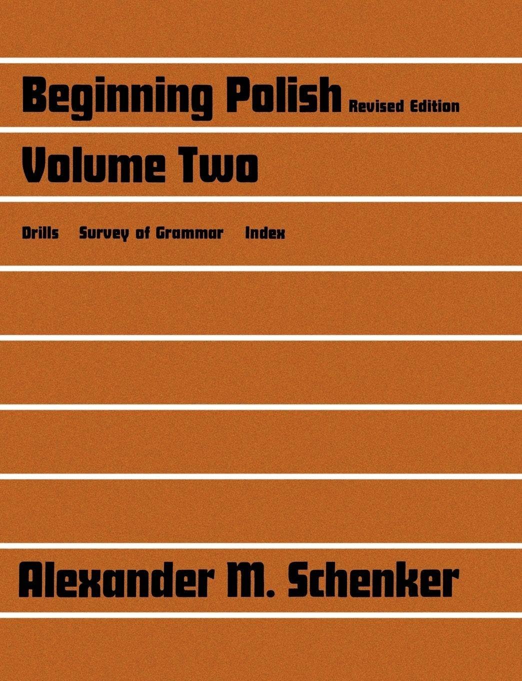 Beginning Polish, Volume 2 (Revised Edition): Volume Two: 002 (Yale Language)