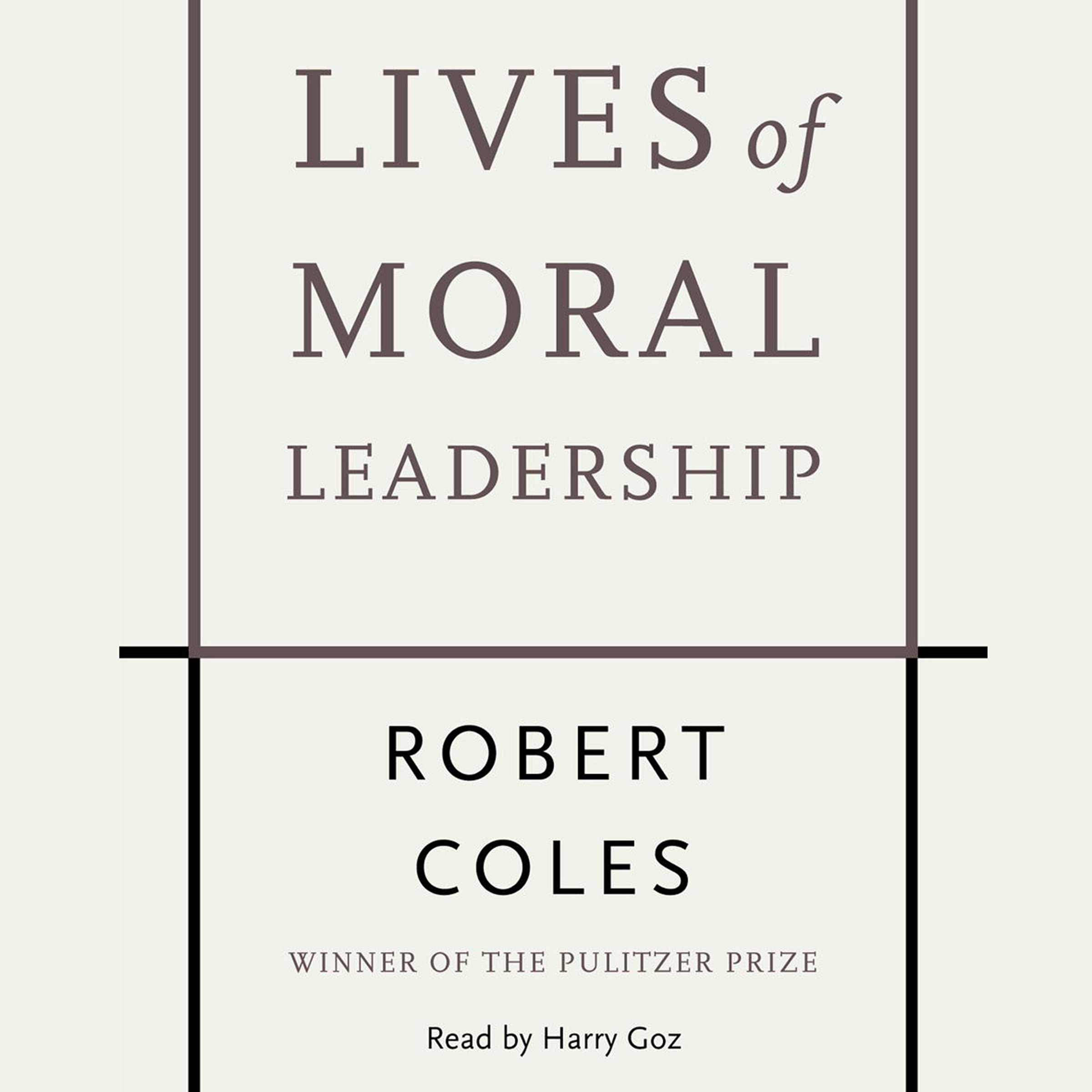 Lives of Moral Leadership