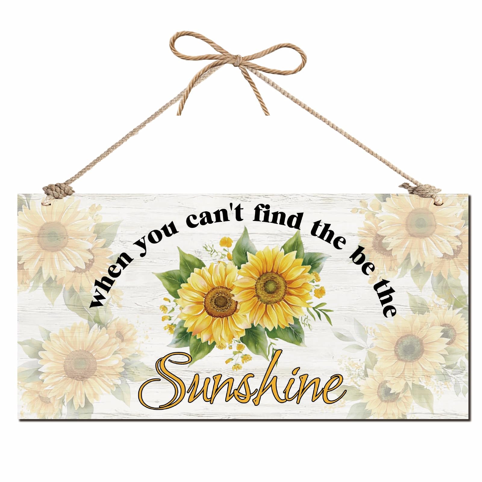 CREATCABIN Wooden Hanging Sign Sunflower Wall Decor When You Can't Find The Sunshine Be The Sunshine Rustic Wood Sign Wall Art for Home Nursery Living Dining Room Farmhouse Garden Yard 11.8×5.9in