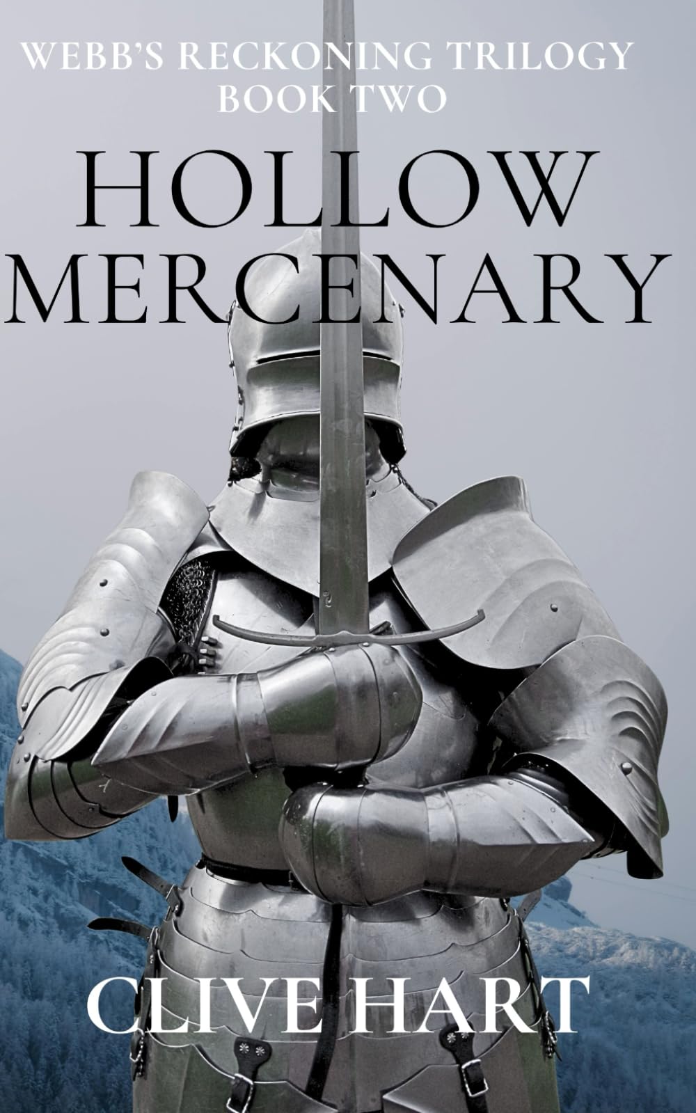 Hollow Mercenary: Book Two in the Webb's Reckoning Trilogy