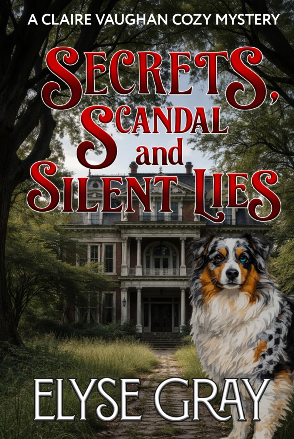 Secrets, Scandal and Silent Lies: A Claire Vaughan Cozy Mystery (ECHO MOUNTAIN MYSTERY CLUB SERIES)