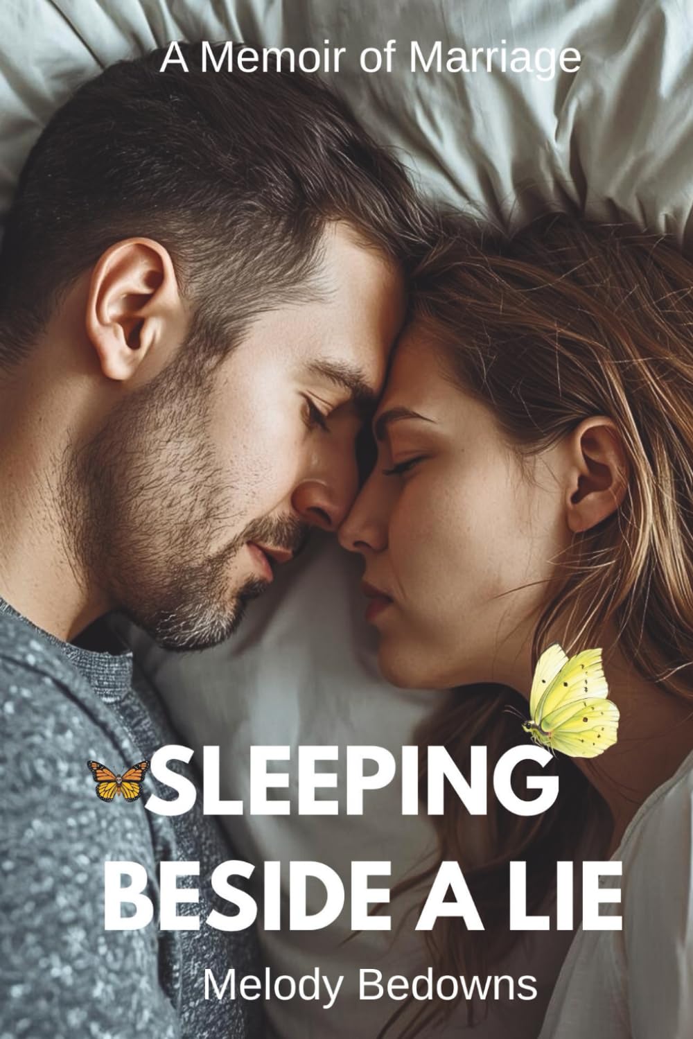 Sleeping Beside A Lie: A Memoir of Marriage