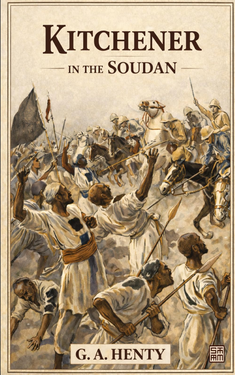 Kitchener in the Soudan: A Story of the Reconquest of the Sudan