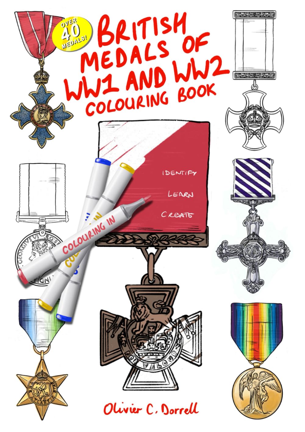 British Medals of WW1 and WW2 Colouring Book: Identify, learn, create (Military history enthusiasts and militaria collectors books)
