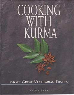 Cooking With Kurma: More Great Vegetarian Dishes